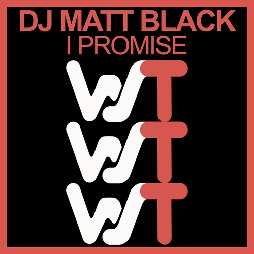 Dj Matt Black - I Promise [WST019]